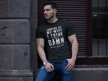 Load image into Gallery viewer, Wife is lucky!