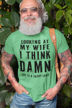 Load image into Gallery viewer, Wife is lucky!