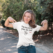 Load image into Gallery viewer, You do you